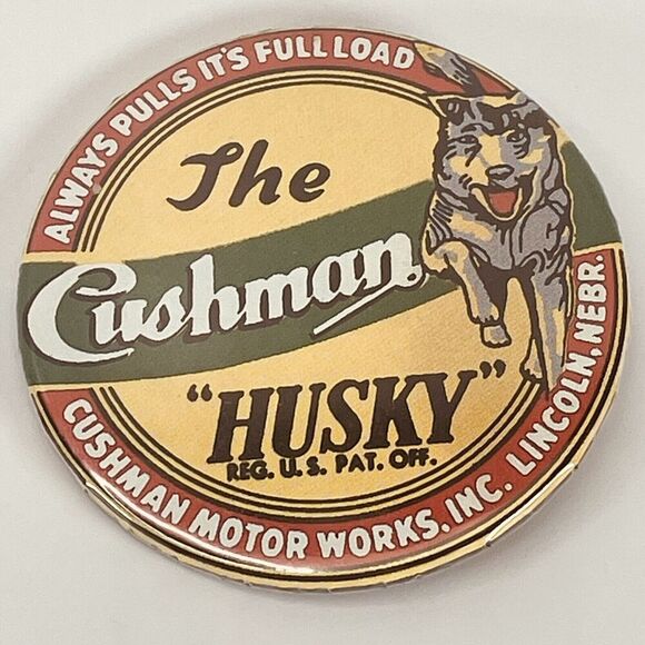 Other - Cushman Motor Works HUSKY Scooter Pin Back Button Lincoln NE Advertising Vintage